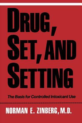 Seller image for Drug, Set, and Setting: The Basis for Controlled Intoxicant Use (Paperback or Softback) for sale by BargainBookStores