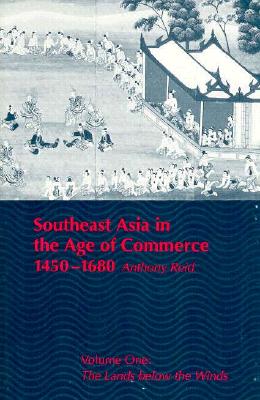 Bild des Verkufers fr Southeast Asia in the Age of Commerce, 1450-1680: Volume One: The Lands Below the Winds (Paperback or Softback) zum Verkauf von BargainBookStores