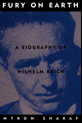 Seller image for Fury on Earth: A Biography of Wilhelm Reich (Paperback or Softback) for sale by BargainBookStores