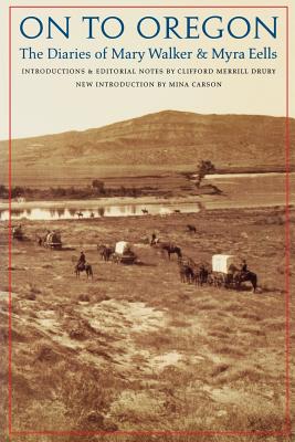 Imagen del vendedor de On to Oregon: The Diaries of Mary Walker and Myra Eells (Paperback or Softback) a la venta por BargainBookStores