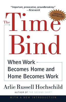 Imagen del vendedor de The Time Bind: When Work Becomes Home and Home Becomes Work (Paperback or Softback) a la venta por BargainBookStores