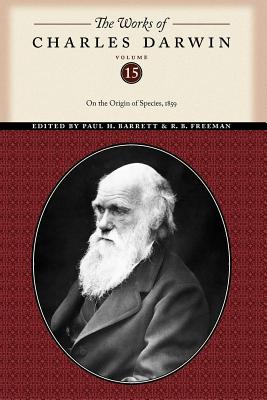 Imagen del vendedor de The Works of Charles Darwin, Volume 15: On the Origin of Species, 1859 (Paperback or Softback) a la venta por BargainBookStores
