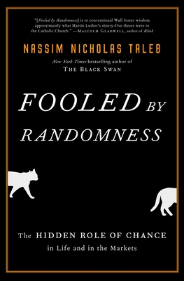 Seller image for Fooled by Randomness: The Hidden Role of Chance in Life and in the Markets (Hardback or Cased Book) for sale by BargainBookStores