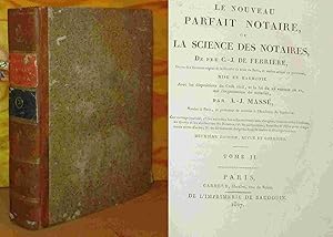 Image du vendeur pour LE NOUVEAU PARFAIT NOTAIRE OU LA SCIENCE DES NOTAIRES DE FEU C. J. DE FERRIERE - TOME 2 mis en vente par Livres 113