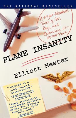 Seller image for Plane Insanity: A Flight Attendant's Tales of Sex, Rage, and Queasiness at 30,000 Feet (Paperback or Softback) for sale by BargainBookStores