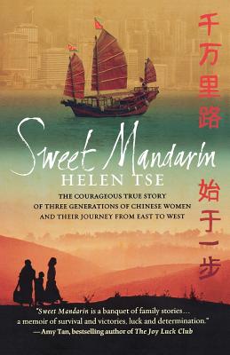 Seller image for Sweet Mandarin: The Courageous True Story of Three Generations of Chinese Women and Their Journey from East to West (Paperback or Softback) for sale by BargainBookStores