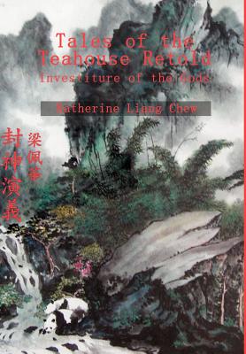 Imagen del vendedor de Tales of the Teahouse Retold: Investiture of the Gods (Hardback or Cased Book) a la venta por BargainBookStores
