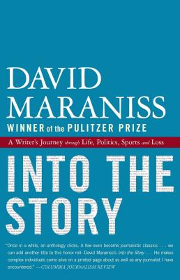 Image du vendeur pour Into the Story: A Writer's Journey Through Life, Politics, Sports and Loss (Paperback or Softback) mis en vente par BargainBookStores