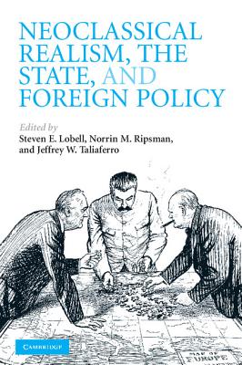 Imagen del vendedor de Neoclassical Realism, the State, and Foreign Policy (Paperback or Softback) a la venta por BargainBookStores