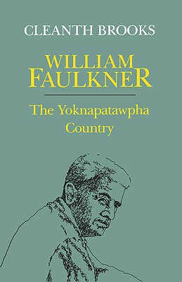 Seller image for William Faulkner: The Yoknapatawpha Country (Paperback or Softback) for sale by BargainBookStores