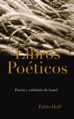 Bild des Verkufers fr Libros Poeticos: Poesia y Sabiduria de Israel (Paperback or Softback) zum Verkauf von BargainBookStores