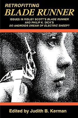Seller image for Retrofitting Blade Runner: Issues in Ridley Scott's Blade Runner and Phillip K. Dick's Do Androids Dream of Electric Sheep? (Paperback or Softback) for sale by BargainBookStores