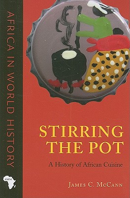 Seller image for Stirring the Pot: A History of African Cuisine (Paperback or Softback) for sale by BargainBookStores