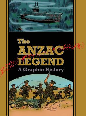 Image du vendeur pour The Anzac Legend: A Graphic History (Hardback or Cased Book) mis en vente par BargainBookStores