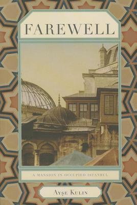 Image du vendeur pour Farewell: A Mansion in Occupied Istanbul (Paperback or Softback) mis en vente par BargainBookStores