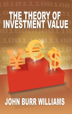 Image du vendeur pour The Theory of Investment Value (Hardback or Cased Book) mis en vente par BargainBookStores