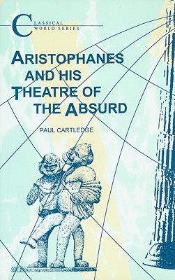 Seller image for Aristophanes and His Theatre of the Absurd (Paperback or Softback) for sale by BargainBookStores