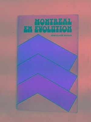 Seller image for Montreal en evolution: historique du developpement de l'architecture et l'environnement Montrealais for sale by Cotswold Internet Books