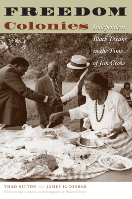 Seller image for Freedom Colonies: Independent Black Texans in the Time of Jim Crow (Paperback or Softback) for sale by BargainBookStores