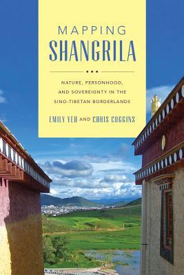 Seller image for Mapping Shangrila: Contested Landscapes in the Sino-Tibetan Borderlands (Paperback or Softback) for sale by BargainBookStores