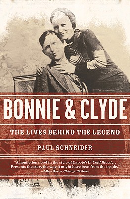 Imagen del vendedor de Bonnie and Clyde: The Lives Behind the Legend (Paperback or Softback) a la venta por BargainBookStores