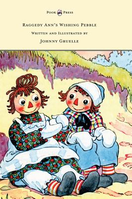Seller image for Raggedy Ann's Wishing Pebble - Written and Illustrated by Johnny Gruelle (Hardback or Cased Book) for sale by BargainBookStores