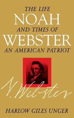 Immagine del venditore per Noah Webster: The Life and Times of an American Patriot (Paperback or Softback) venduto da BargainBookStores