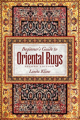 Seller image for Beginner's Guide to Oriental Rugs - 2nd Edition (Paperback or Softback) for sale by BargainBookStores