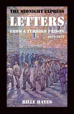 Seller image for The Midnight Express Letters: From a Turkish Prison 1970-1975 (Paperback or Softback) for sale by BargainBookStores