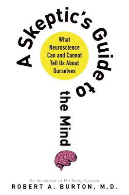 Image du vendeur pour A Skeptic's Guide to the Mind: What Neuroscience Can and Cannot Tell Us about Ourselves (Paperback or Softback) mis en vente par BargainBookStores