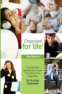 Image du vendeur pour Organized for Life!: Your Ultimate Step-By-Step Guide for Getting You Organized So You Stay Organized (Paperback or Softback) mis en vente par BargainBookStores