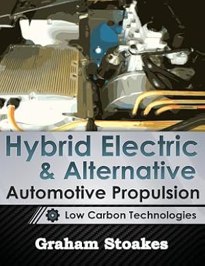 Image du vendeur pour Hybrid Electric & Alternative Automotive Propulsion: Low Carbon Technologies (Paperback or Softback) mis en vente par BargainBookStores