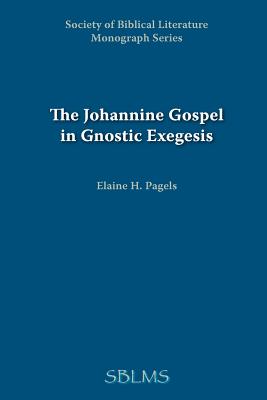 Image du vendeur pour The Johannine Gospel in Gnostic Exegesis (Paperback or Softback) mis en vente par BargainBookStores