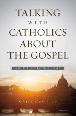 Seller image for Talking with Catholics about the Gospel: A Guide for Evangelicals (Paperback or Softback) for sale by BargainBookStores