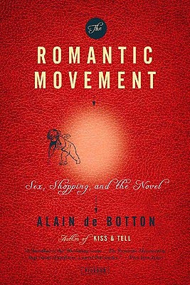 Imagen del vendedor de The Romantic Movement: Sex, Shopping, and the Novel (Paperback or Softback) a la venta por BargainBookStores