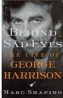 Imagen del vendedor de Behind Sad Eyes: The Life of George Harrison (Paperback or Softback) a la venta por BargainBookStores