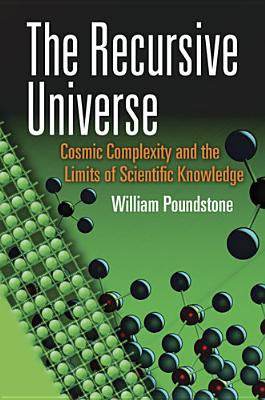 Imagen del vendedor de The Recursive Universe: Cosmic Complexity and the Limits of Scientific Knowledge (Paperback or Softback) a la venta por BargainBookStores