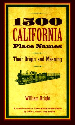 Seller image for 1500 California Place Names: Their Origin and Meaning, a Revised Version of 1000 California Place Names by Erwin G. Gudde, Third Edition (Paperback or Softback) for sale by BargainBookStores