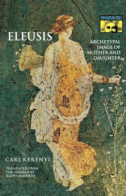Seller image for Eleusis: Archetypal Image of Mother and Daughter (Paperback or Softback) for sale by BargainBookStores