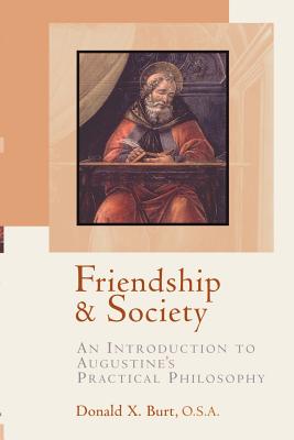 Seller image for Friendship and Society: An Introduction to Augustine's Practical Philosophy (Paperback or Softback) for sale by BargainBookStores
