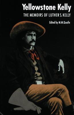 Immagine del venditore per Yellowstone Kelly: The Memoirs of Luther S. Kelly (Paperback or Softback) venduto da BargainBookStores