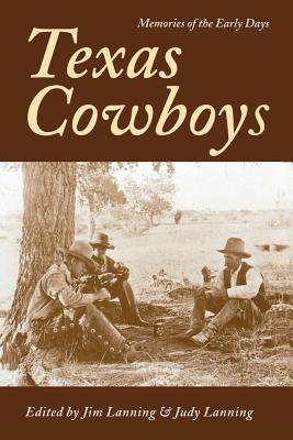 Bild des Verkufers fr Texas Cowboys: Memories of the Early Days (Paperback or Softback) zum Verkauf von BargainBookStores