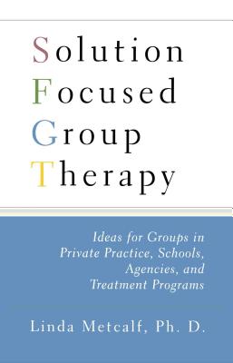 Image du vendeur pour Solution Focused Group Therapy: Ideas for Groups in Private Practise, Schools, (Paperback or Softback) mis en vente par BargainBookStores