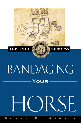 Seller image for The Uspc Guide to Bandaging Your Horse (Paperback or Softback) for sale by BargainBookStores