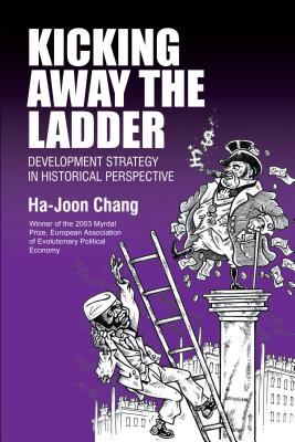 Seller image for Kicking Away the Ladder: Development Strategy in Historical Perspective (Paperback or Softback) for sale by BargainBookStores