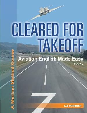 Seller image for Cleared for Takeoff Aviation English Made Easy: Book 2 (Paperback or Softback) for sale by BargainBookStores