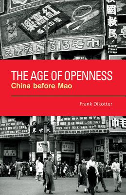 Seller image for The Age of Openness: China Before Mao (Paperback or Softback) for sale by BargainBookStores