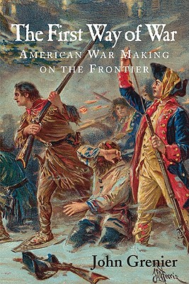 Image du vendeur pour The First Way of War: American War Making on the Frontier, 1607-1814 (Paperback or Softback) mis en vente par BargainBookStores