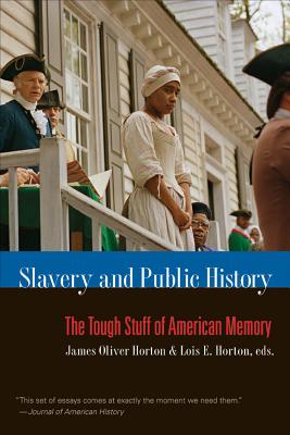 Bild des Verkufers fr Slavery and Public History: The Tough Stuff of American Memory (Paperback or Softback) zum Verkauf von BargainBookStores