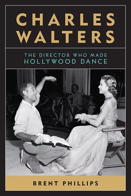 Seller image for Charles Walters: The Director Who Made Hollywood Dance (Paperback or Softback) for sale by BargainBookStores